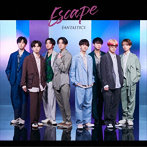 FANTASTICS from EXILE TRIBE/Escape（Music Video盤）（DVD付）