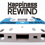 Happiness/REWIND