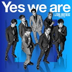 三代目 J Soul Brothers from EXILE TRIBE/Yes we are