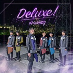 ＃HASHTAG/Deluxe！（山内智貴ver.）（初回生産限定盤）