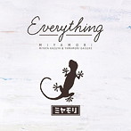 ミヤモリ/Everything