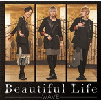 WAVE/Beautiful Life（Cタイプ）