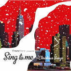 Sing to me 〜 Christmas Songs