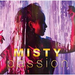 MISTY/passion