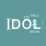 IDOL VILLAGE VOL2 〜2021SS〜