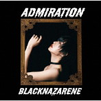 BLACKNAZARENE/ADMIRATION（南向いずみ盤）