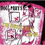 DOLL PARTS/THE FIRST TASTE OF ME