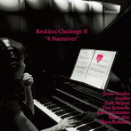 Reckless Challeng II8 Narratives