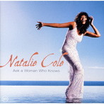 ナタリー・コール/アスク・ア・ウーマン・フー・ノウズ（生産限定盤）