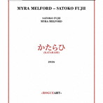 MYRA MELFORD，SATOKO FUJII/かたらひ