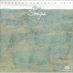 山本剛トリオ/PLAYS SONGS（SACDシングルレイヤー）