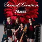 Muses/Eternal Creation