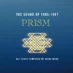 PRISM/THE SOUND OF 1985-1987