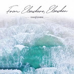 tsuqiyomu/From Elsewhere， Elsewhen