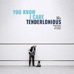 TENDERLONIOUS（as、fl）/Hamish Balfour（p）/Pete Martin（b）/Tim Carnegie（ds）/YOU KNOW I CARE