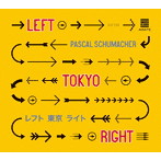 パスカル・シューマッハ/レフト・トーキョー・ライト