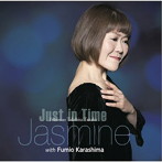 JASMINE/FUMIO KARASHIMA/JUST IN TIME〜TRIBUTE TO TAKEHISA TANAKA