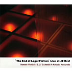 濱瀬元彦 E.L.F Ensemble＆菊地成孔/The End of Legal Fiction