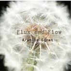 Flux and Flow/A White Egret
