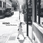 ケノ/AROUND THE CORNER