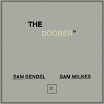 Sam Gendel ＆ Sam Wilkes/THE DOOBER