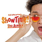 朝岡周/Showtime