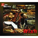 J-Line Jazz Orchestra/Wish