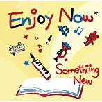 Somethiing New/Enjoy Now