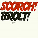 スコーチ・トリオ/Brolt