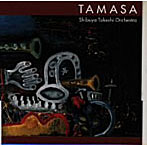 渋谷毅オーケストラ/TAMASA