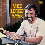 マイク・ロンゴ/マトリックス