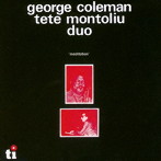 ジョージ・コールマン〜テテ・モントリュー/メディテーション