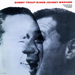 ボビー・トゥループ/シングス・ジョニー・マーサー