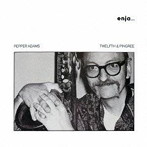 ペッパー・アダムス/トゥエルフス・アンド・ピングリー