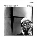 アーチー・シェップ/スティーム