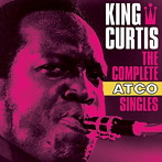 キング・カーティス/コンプリート・ATCO・シングルス