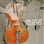 チェロ・アコースティックス/THE CELLO ACOUSTICS