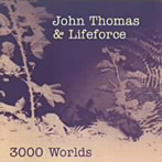 ジョン・トーマス＆ライフフォース/3000 Worlds