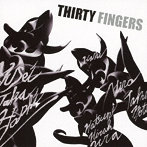高橋佑成＋武本和大＋平倉初音（p、fender rhodes/p/p、fender rhodes）/Thirty Fingers
