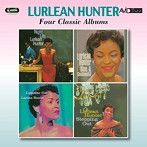 ルーリーン・ハンター/HUNTER- FOUR CLASSIC ALBUMS