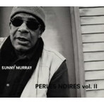 サニー・マレイ/PERLES NOIRES II