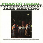 FRANCO CERRI/インターナショナル・ジャズ・ミーティング