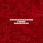 UNDERGROUND FUNK UNIVERSE/UNDERGROUND FUNK UNIVERSE