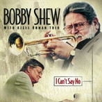ボビー・シュー/I CAN’T SAY NO