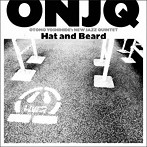 ONJQ（大友良英ニュー・ジャズ・クインテット）/Hat and Beard