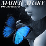 MAREE ARAKY/SOUL BUTTERFLY