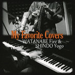 渡辺ファイアー＆進藤陽悟/My Favorite Covers