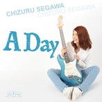瀬川千鶴/A Day