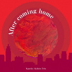 金子彰宏トリオ/After coming home