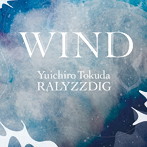 徳田雄一郎RALYZZ DIG/WIND
